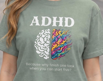 ADHD Shirt | Neurodivergent, Overstimulated, Relatable Humor Tee