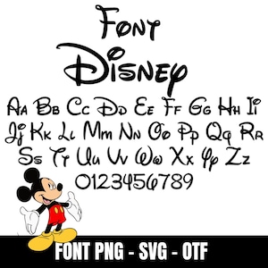 May include: Black and white image featuring the word "Disney" in a stylized font, along with the alphabet and numbers. A cartoon Mickey Mouse character is in the lower left corner. The text "FONT PNG - SVG - OTF" is at the bottom.
