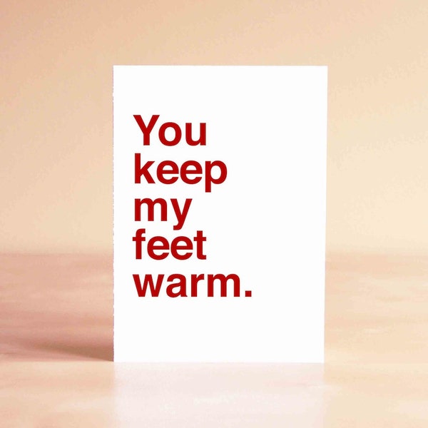 Valentines Day Card for Him - Funny Valentine Card - Valentine’s Day Gift for Him - Funny Valentine Day - Man Gift -  You keep my feet warm.