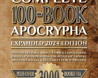 Complete 100-Book Apocrypha: Expanded 2024 Hardcover, Enoch, Giants, Jasher, Jubilees