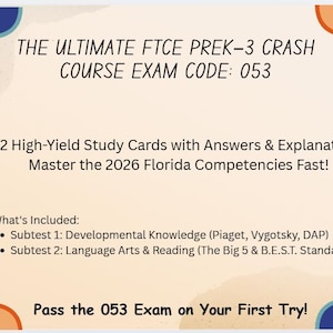 May include: A study guide with text that reads "THE ULTIMATE FTCE PREK-3 CRASH COURSE EXAM CODE: 053". The guide includes 22 study cards with answers and explanations. The text also says "Pass the 053 Exam on Your First Try!"