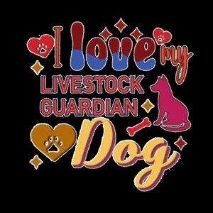 Könnte beinhalten: Ein farbenfrohes Design auf schwarzem Hintergrund mit der Aufschrift "I love my Livestock Guardian Dog". Der Text verwendet Rot, Blau, Gelb und Braun. Das Design umfasst Herzen, Pfotenabdrücke, eine Hunde-Silhouette und einen Knochen.