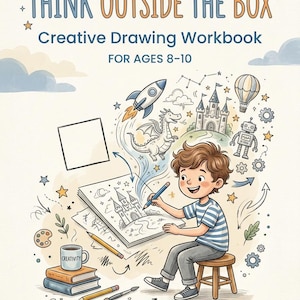 May include: A creative drawing workbook titled THINK OUTSIDE THE BOX FOR AGES 8-10. The cover features a cartoon child sitting on a stool, drawing a castle in a book. Illustrations include a rocket, dragon, robot, and hot air balloon.