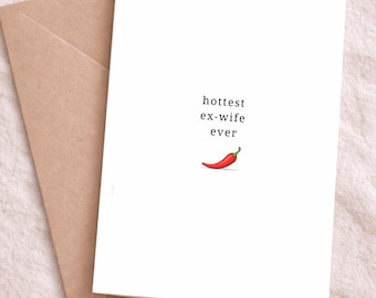 Divorce/Breakup Card – “hottest ex-wife ever” Funny Breakup Card, Divorce Card, Breakup Card