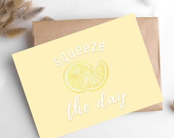 Squeeze The Day | Lemon Pun Card | 5x7 Printable | PDF & JPG Download |