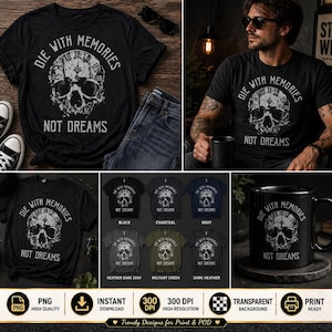 Può includere: T-shirt nero con grafica a teschio invecchiato e la scritta "DIE WITH MEMORIES NOT DREAMS". L'immagine mostra anche una tazza nera con lo stesso design e diverse opzioni di colore per le t-shirt.