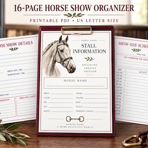 May include: A 16-page horse show organizer printable PDF in US letter size. The document features a clipboard with a sketch of a horse head, titled Stall Information, with fields for horse name, breed, owner, and a daily schedule for show events.