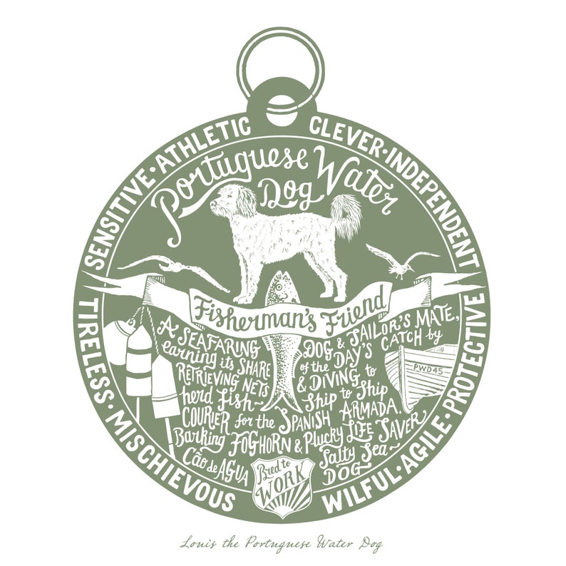 May include: A green circle with a white Portuguese Water Dog illustration in the center. The circle is surrounded by text describing the dog's personality and traits, including "Clever-Independent", "Sensitive-Athletic", "Tireless-Mischievous", "Willful-Agile-Protective", and "A Seafaring Dog & Sailor's Mate". The text also includes the phrase "Fisherman's Friend" and "Bred to Work".