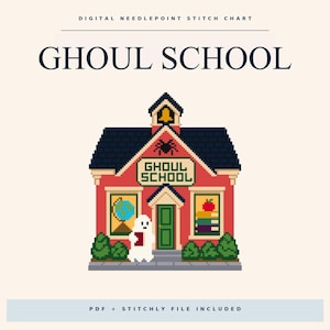 May include: A digital needlepoint stitch chart titled GHOUL SCHOOL featuring a pixel art schoolhouse with a red facade, dark blue roof, a bell tower, a ghost holding a book, a globe, and a stack of books, with PDF and stitchly file included.