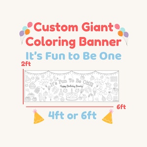 May include: A custom giant coloring banner with the text "It's Fun to Be One" and "Happy Birthday Beverly!" The banner is 2 feet tall and available in 4 or 6 feet lengths. Includes birthday-themed illustrations.