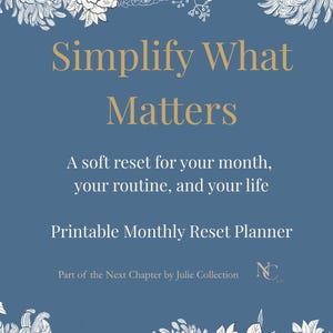 Puede incluir: Un planificador digital con el texto "Simplify What Matters" en letras doradas sobre un fondo azul. El planificador incluye el texto "A soft reset for your month, your routine, and your life" y "Printable Monthly Reset Planner."