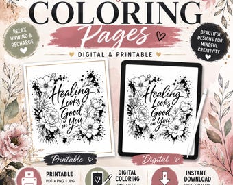 Color My Soul: Healing Looks Good On You Coloring Page | Adult Flower Coloring Sheet | Printable & Digital Download | Mindful Coloring Art
