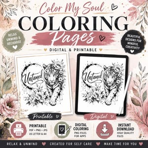 Könnte beinhalten: Color My Soul Ausmalbilder mit einer schwarz-weißen Tiger-Illustration, floralen Akzenten und dem Wort Untamed. Enthält digitale und druckbare Formate, PDF-, PNG- und JPG-Dateien sowie Textbeschriftungen für Sofort-Downloads und Selbstfürsorge.