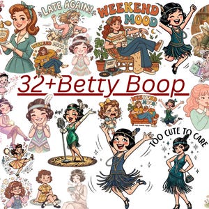 May include: A collection of 32+ Betty Boop-themed illustrations in a vintage cartoon style. The images feature Betty Boop in various poses and outfits, with text elements like "Weekend Mood" and "Too Cute to Care."