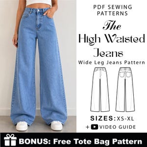May include: Light blue high-waisted wide-leg jeans with a button and zipper fly. The image includes text: PDF SEWING PATTERNS The High Waisted Jeans Wide Leg Jeans Pattern SIZES: XS-XL + VIDEO GUIDE BONUS: Free Tote Bag Pattern.