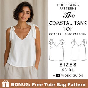 May include: A white tank top with tie-shoulder straps and a V-neckline. Text reads: PDF SEWING PATTERNS The COASTAL TANK TOP COASTAL BOW PATTERN SIZES XS-XL + VIDEO GUIDE. A bonus free tote bag pattern is also included in the digital document.