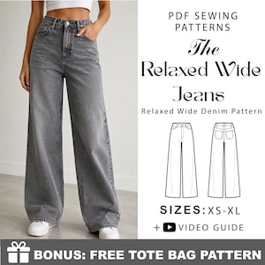 Op de afbeelding: High-waisted grijze spijkerbroek met wijde pijpen. De afbeelding bevat tekst: PDF SEWING PATTERNS The Relaxed Wide Jeans Relaxed Wide Denim Pattern SIZES: XS-XL + VIDEO GUIDE BONUS: FREE TOTE BAG PATTERN en een technische lijntekening.