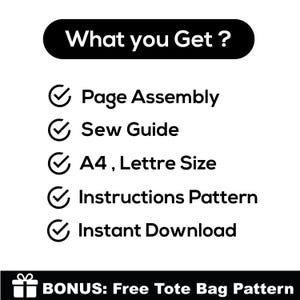 May include: A black and white graphic with the text "What you Get?" and a list of included items: Page Assembly, Sew Guide, A4, Lettre Size, Instructions Pattern, and Instant Download. A bonus "Free Tote Bag Pattern" is also included.