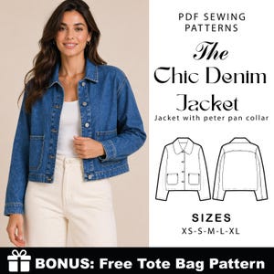 May include: A woman wearing a blue denim jacket with a peter pan collar. The image includes a pattern for "The Chic Denim Jacket" in sizes XS-XL, and text that says "BONUS: Free Tote Bag Pattern".