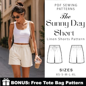 May include: A woman in a white top and cream shorts, holding a tote bag and a drink. The image features a pattern for "The Sunny Day Short" linen shorts, sizes XS-XL. Text reads "BONUS: Free Tote Bag Pattern".