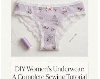 Women's Underwear Sewing Tutorial | Beginner PDF (Instant Download)