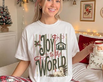 Joy To the World Shirt, Comfort Colors, Christian Christmas Shirt, Joy to the World Tshirt, Christmas Gifts for Family, Women Xmas T Shirt