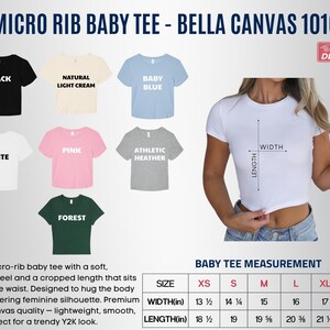 May include: A selection of micro-rib baby tees in various colors, including black, white, pink, and baby blue. The image also shows a white tee being worn, with measurements for width and length in inches. The text reads "MICRO RIB BABY TEE - BELLA CANVAS 1010".