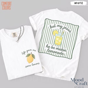Shirt Jesus Lemonade, Comfort Colors® But My Jesus He Be Makin' Lemonade, Life Gave Me Lemons-T-shirt afbeelding 5