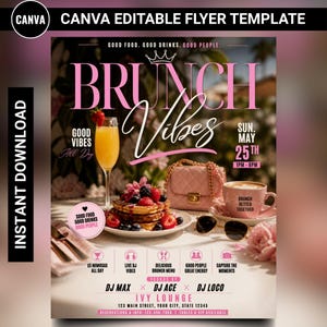 May include: A pink and white brunch flyer with the text "Brunch Vibes." The flyer includes images of pancakes, a mimosa, a purse, and a coffee cup. The flyer also includes the text "Good Food, Good Drinks, Good People."