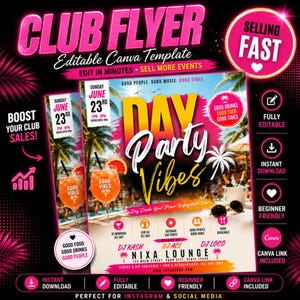 May include: A vibrant pink and black club flyer template with the text "CLUB FLYER" and "DAY Party Vibes." The flyer includes event details, drink images, and the text "SELLING FAST." It is designed for Instagram and social media.