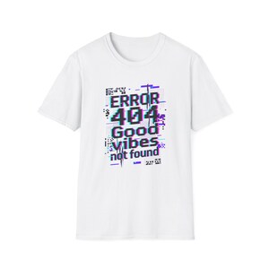 Error 404 T-Shirt, Glitch Aesthetic Tee, Cyberpunk Graphic Shirt, Gen Z Humor Gift, Digital Error Unisex Tee