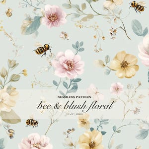 May include: A seamless pattern featuring blush pink and yellow flowers with green leaves and bees on a light sage background. The text reads SEAMLESS PATTERN bee & blush floral 30.48cm x 30.48cm | 300DPI. The design includes various floral stems and flying bees.
