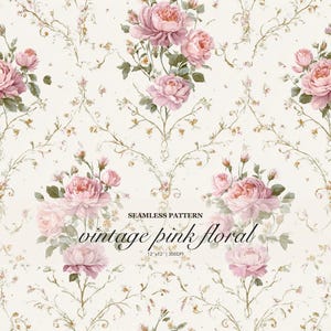 May include: Seamless pattern featuring vintage pink floral design. The design includes bouquets of pink roses and delicate green leaves on a cream background. The text "vintage pink floral" is displayed.