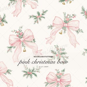 May include: A seamless pattern featuring light pink bows, green pine sprigs, and small gold bells on a cream background. The text reads SEAMLESS PATTERN pink christmas bow 30.48cm x 30.48cm | 300DPI. The design repeats these festive elements across the surface.