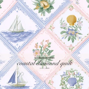 May include: A seamless pattern featuring a diamond grid with blue gingham borders. The design includes illustrations of sailboats on water, various seashells, and floral arrangements. Text reads: SEAMLESS PATTERN coastal diamond quilt 12"x12" | 300DPI.