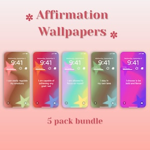 May include: A collection of five smartphone wallpapers with affirmations. Each phone displays a different color gradient and a positive affirmation, such as "I can easily regulate my emotions." The text "Affirmation Wallpapers" and "5 pack bundle" are also visible.