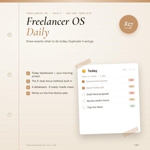 May include: A digital Notion template titled Freelancer OS Daily on a beige background. It features a task list with checkboxes, priority labels, and text including Today, Send Acme invoice, Book Friday call, Draft Nova proposal, and Review week's hours.