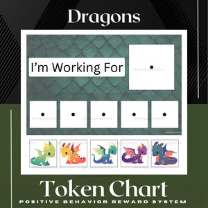May include: A rectangular token chart with a green dragon scale background. The text reads Dragons, I'm Working For, and Token Chart Positive Behavior Reward System. It features five white squares for tokens and five colorful dragon illustrations.