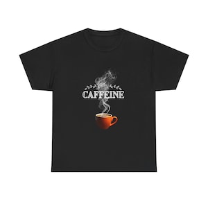 CAFFEINE Coffee Cup Minimalist Graphic Tee - Coffee Gift