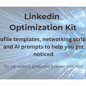 Puede incluir: Gráfico digital con las palabras "LinkedIn Optimization Kit" en gris oscuro. La imagen incluye el texto "Plantillas de perfil, guiones de networking y avisos de IA para ayudarte a que te noten" y "Para solicitantes de empleo, graduados y personas que cambian de carrera."