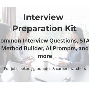 May include: Image of an interview preparation kit with text overlay. The text reads "Interview Preparation Kit" and lists "Common Interview Questions, STAR Method Builder, AI Prompts, and more." The image includes three people in a meeting.