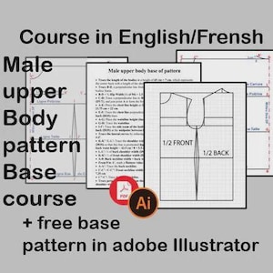 Può includere: Una guida didattica digitale intitolata Course in English/French Male upper Body pattern Base course + free base pattern in adobe Illustrator. Il documento include diagrammi tecnici su carta millimetrata, istruzioni e icone PDF e Ai.