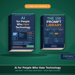 May include: A digital product bundle featuring two books: "AI for People Who Hate Technology" and "The 100 Prompt Library." The books have dark blue covers with white and teal text. The bundle is designed to help users start using AI with confidence.