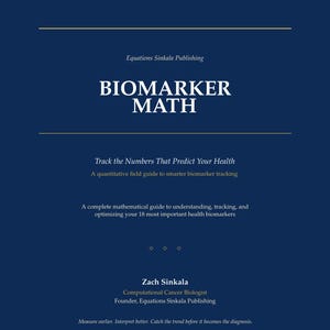 Könnte beinhalten: Buchcover mit dem Titel "BIOMARKER MATH" in großen weißen Buchstaben auf dunkelblauem Hintergrund. Das Cover enthält Text über die Verfolgung von Gesundheitsbiomarkern und den Namen des Autors, Zach Sinkala.