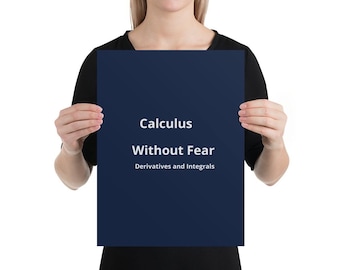 Calculus Without Fear Poster | Derivatives and Integrals Math Wall Art