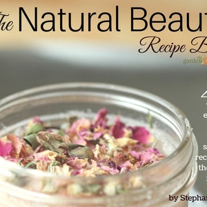 The Natural Beauty Recipe Book PDF: 45 easy-to-make, herbal skincare recipes for the whole family image 1