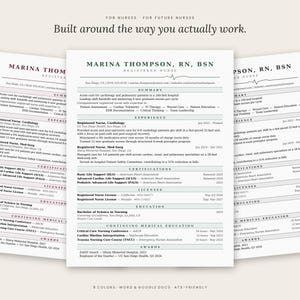 May include: Three resume templates for nurses, featuring the name "Marina Thompson, RN, BSN." The resumes are in shades of grey and white, with sections for summary, experience, certifications, licenses, education, and continuing medical education. The text "Built around the way you actually work" is at the top.