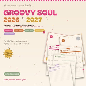 May include: A digital planner bundle with the text "GROOVY SOUL 2026 + 2027". The bundle includes 600+ pages, 2 full years, hyperlinks, 380 stickers, and ADHD prompts. The planner is designed for iPad users and aesthetic souls. Includes calendar pages.