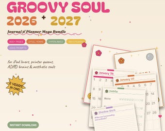 May include: A digital planner bundle with the text "GROOVY SOUL 2026 + 2027". The bundle includes 600+ pages, 2 full years, hyperlinks, 380 stickers, and ADHD prompts. The planner is designed for iPad users and aesthetic souls. Includes calendar pages.