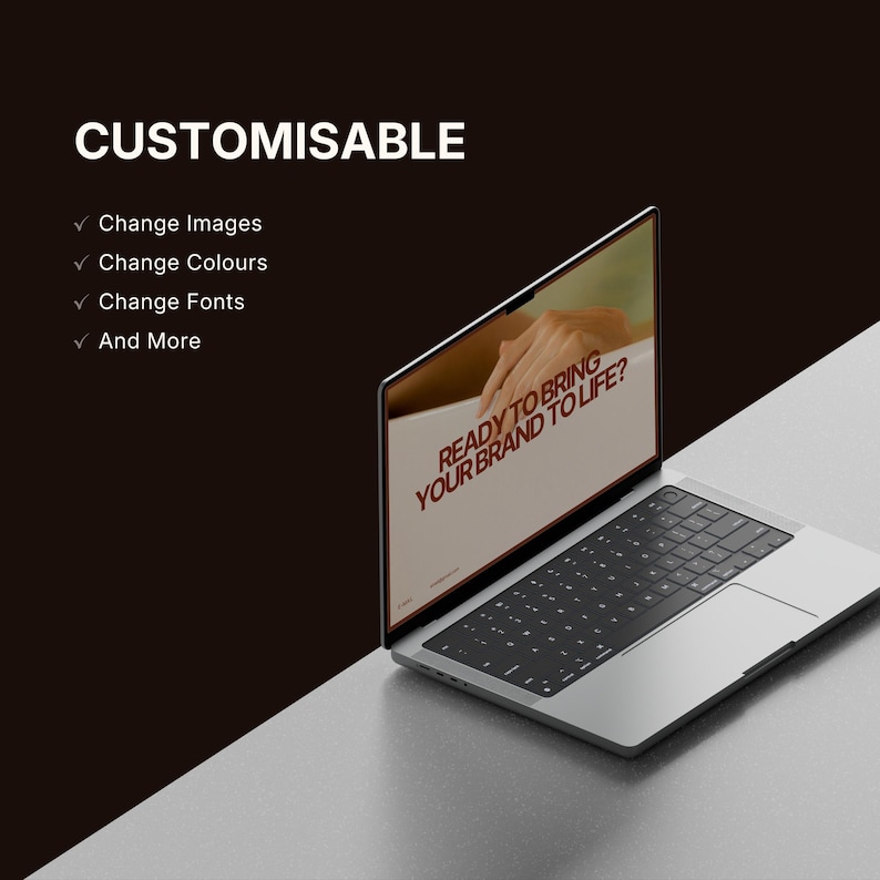 May include: A silver laptop with a black keyboard is open, displaying the text "READY TO BRING YOUR BRAND TO LIFE?" on the screen. The word "CUSTOMISABLE" is at the top, with bullet points listing options to change images, colours, and fonts.